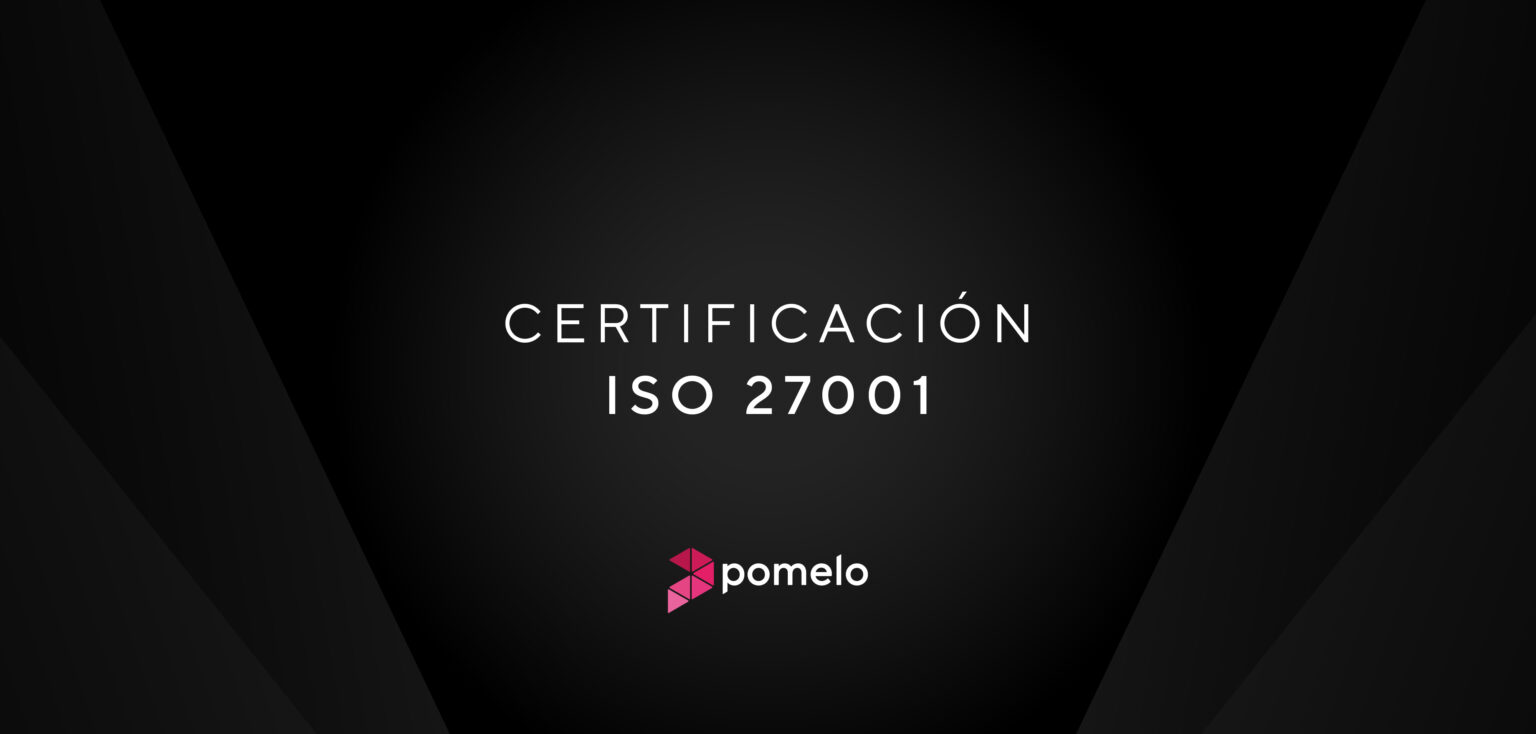 Pomelo certificó ISO 27001